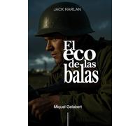 El eco de las balas: No prometo ganar, prometo no mentir. (Jack Harlan)