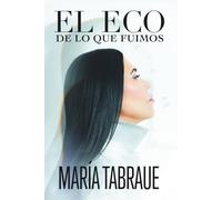 El eco de lo que fuimos