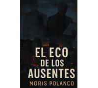 El eco de los ausentes