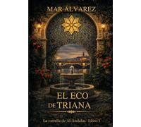El eco de Triana: 1 (La estrella de Al-Ándalus)