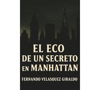 El Eco de un Secreto en Manhattan: El Eco de un Secreto en Manhattan Final