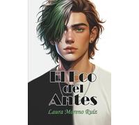 El Eco del Antes: 1 (Universo Zidad)