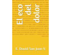 El eco del dolor (Cronicas de los Indignos)