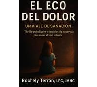 El Eco del Dolor: Un Viaje de Sanación