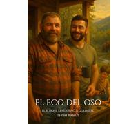 El eco del oso: Una historia sobre quedarse, cuidar y volver a amar