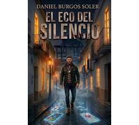 El Eco del Silencio: Un Thriller Psicológico De Novela Negra Y Suspense