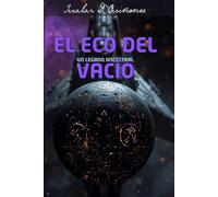 El Eco del vacío: Un legado ancestral