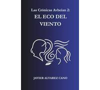 EL ECO DEL VIENTO: Las Crónicas Avheian · Libro 2