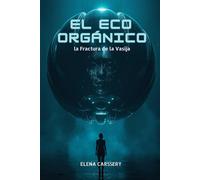 El Eco Orgánico: La Fractura de la Vasija (La Red)