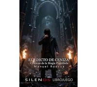 El Edicto de Ceniza: Crónicas de la Magia Prohibida (Librojuego)