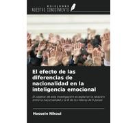 El efecto de las diferencias de nacionalidad en la inteligencia emocional: El objetivo de esta investigación es explorar la relación entre la nacionalidad y la IE de los líderes de 5 países