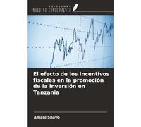 El efecto de los incentivos fiscales en la promoción de la inversión en Tanzania