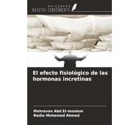 El efecto fisiológico de las hormonas incretinas