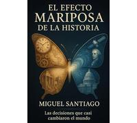El Efecto Mariposa de la Historia
