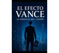El Efecto Vance/ La Herencia del Ladrón