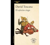 El ejército ciego: premio Alfaguara de novela 2026 (Hispánica)
