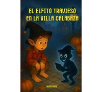 El Elfito Travieso en la Villa Calabaza