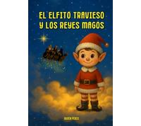 El Elfito Travieso y Los Reyes Magos