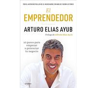 El Emprendedor: 10 Pasos Para Empezar O Potenciar Tu Negocio / The Entrepreneur. Ten Steps to Start or Boost Your Business: 10 pasos para empezar o ... / Ten Steps to Start or Boost Your Business
