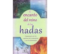 El encanto del reino de las hadas. Ted Andrews