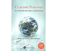 El eneagrama de la sociedad : males del mundo, males del alma