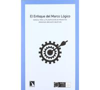 El enfoque del marco lógico : manual para la planificación de proyectos orientada mediante objetivos