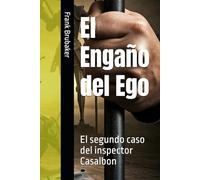 El Engaño del Ego: El segundo caso del inspector Casalbon