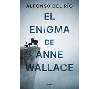 El Enigma de Anne Wallace / The Enigma of Anne Wallace (Novela de intriga)