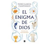 El Enigma de Dios. de la Fe a la Incertidumbre / God's Enigma (No ficción)