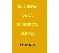 EL ENIGMA DE LA PANDERETA CLÍNICA: Tratado del diagnóstico a ojo de buen cubero. (HUMOR IRÓNICO)