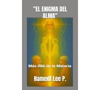 "EL ENIGMA DEL ALMA": Más Allá de la Materia ("Mi Vida Entre Olas y Desafíos")