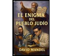 El Enigma del Pueblo Judio