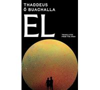 EL: Epic Speculative Fiction from Irish Book Awards winner - translated from the Irish