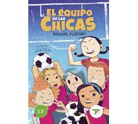 El equipo de las chicas [LF] (Ala Delta - Serie Verde - Lectura fácil)