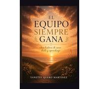 El equipo siempre gana: Una historia de amor, duelo y aprendizaje