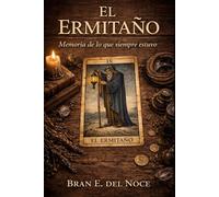 El Ermitaño: Memoria de lo que siempre estuvo