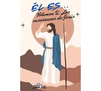 El Es... Vol 2 Las enseñanzas de Jesús (El Es.... El Carácter de Cristo)
