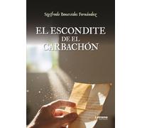 El escondite de El Carbachón: 1 (No ficción)