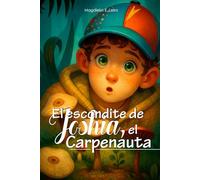 EL ESCONDITE DE JOSHIA, EL CARPENAUTA