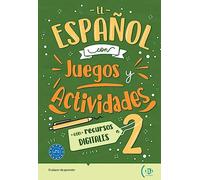 El español con juegos y actividades 2: con recursos digitales, soluciones y transcripciones