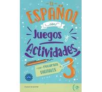 El español con juegos y actividades. A2-B1. Per la Scuola media (Vol. 3)