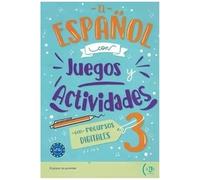 El español con juegos y actividades. A2-B1. Per la Scuola media (Vol. 3)