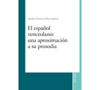 El español venezolano: una aproximación a su prosodia