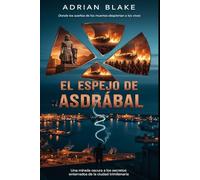 El Espejo de Asdrúbal: Un thriller arqueológico entre ruinas, sangre y sueños