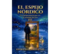 EL ESPEJO NÓRDICO: Un latinoamericano en la soledad del frío