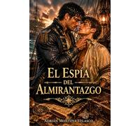 El espía del almirantazgo: Una novela de romance histórico MM, piratas y traición en el Caribe (Corazones bajo bandera negra)