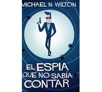 El espía que no sabía contar: Edición de Letra Grande en Tapa dura