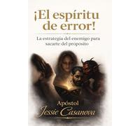 El espiritu de error!: "La estrategia del enemigo para sacarte del proposito"