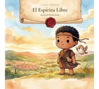 El Espíritu Libre: Una Historia Estoica de Epicteto para Niños de 4 a 8 Años | Libro para Colorear con Citas Reales de las Disertaciones | Book 2 | Spanish edition (Little Thinkers)