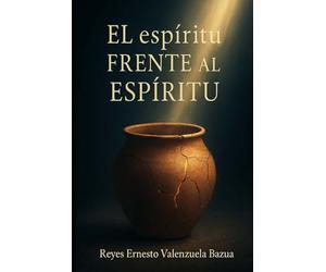 El espíritu -Vs - El Espíritu: “Thriller apologético sobre el discernimiento de espíritus”